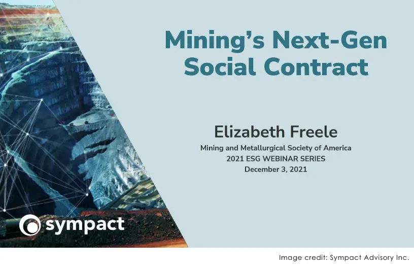 Mining's Next-Gen Social Contract (Mining and Metallurgical Society of America's 2021 ESG Webinar Series)